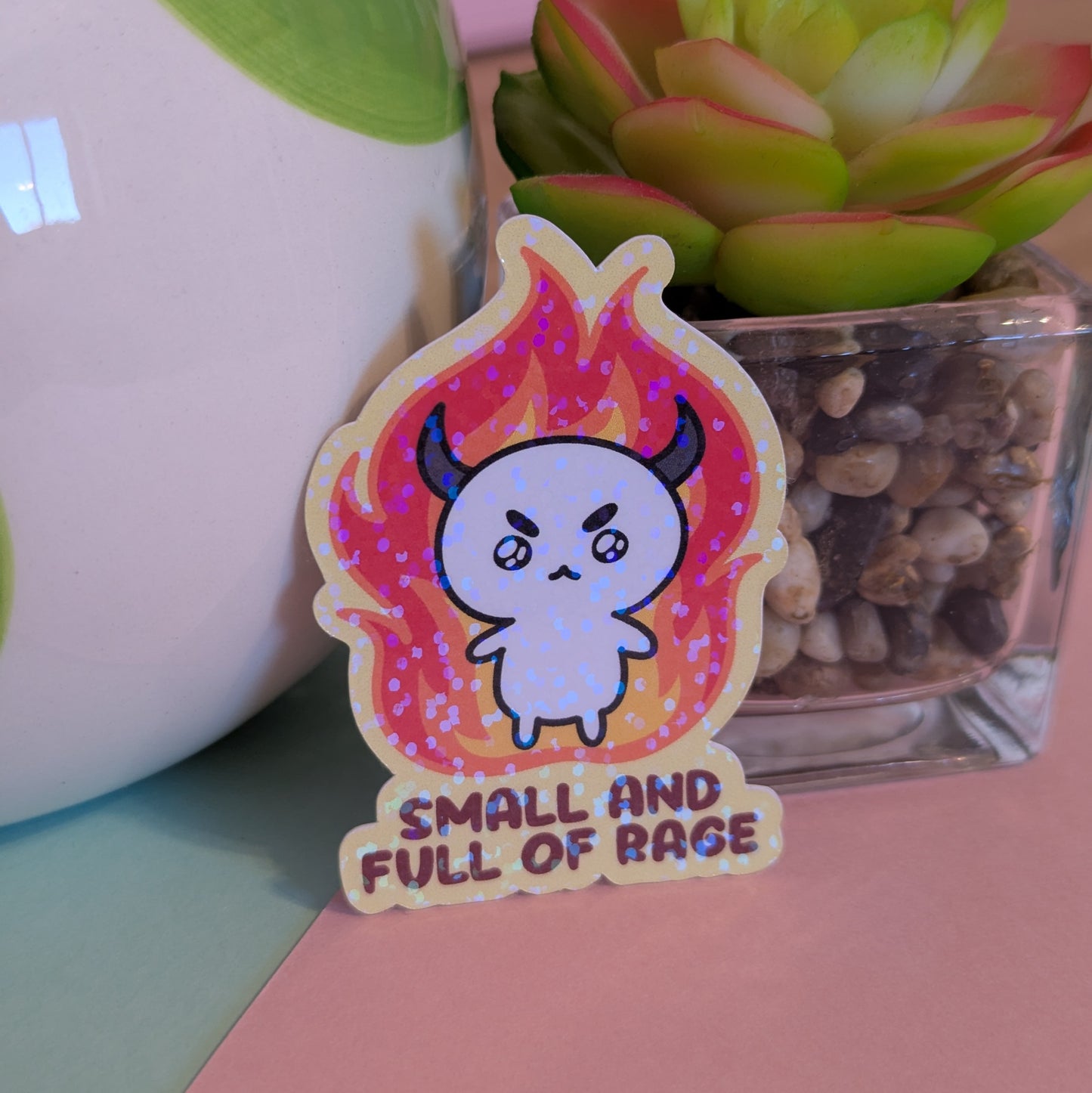 Small and Full of Rage Holographic Sticker