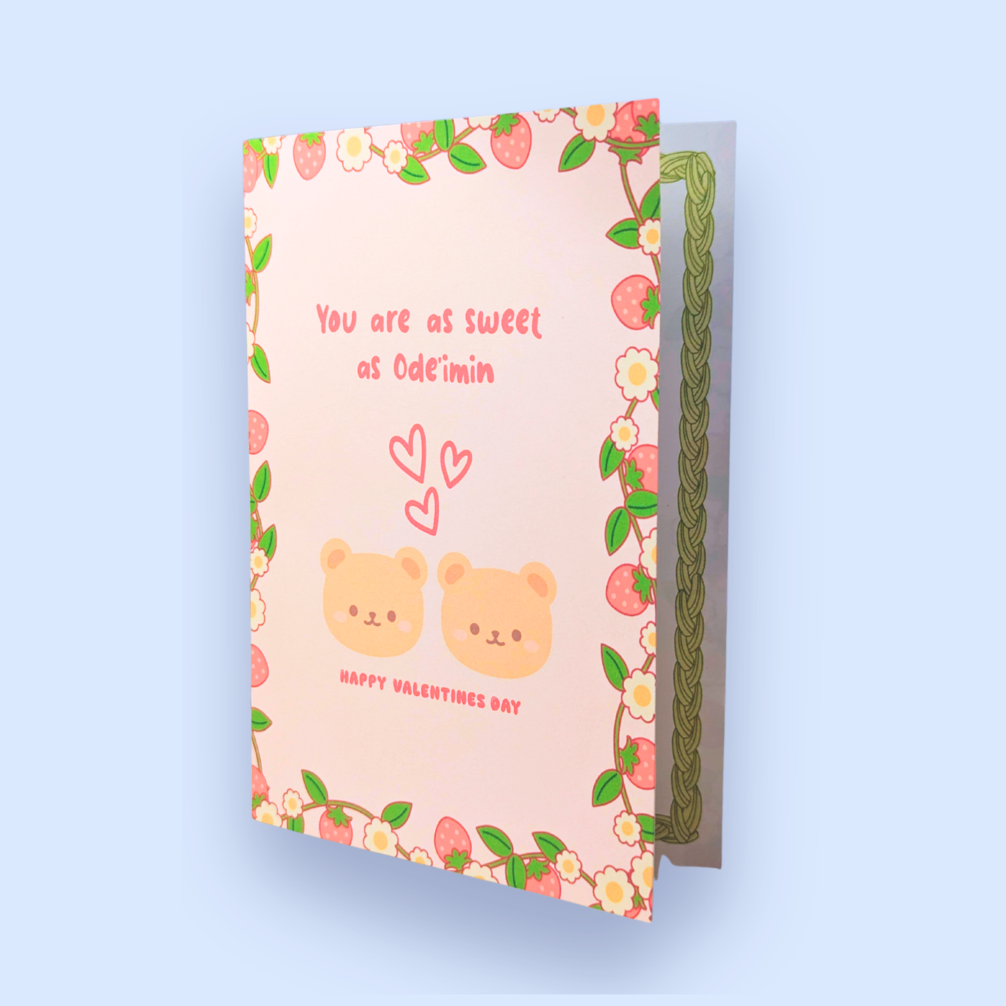 You are as sweet as Ode'imin Valentines Day Card