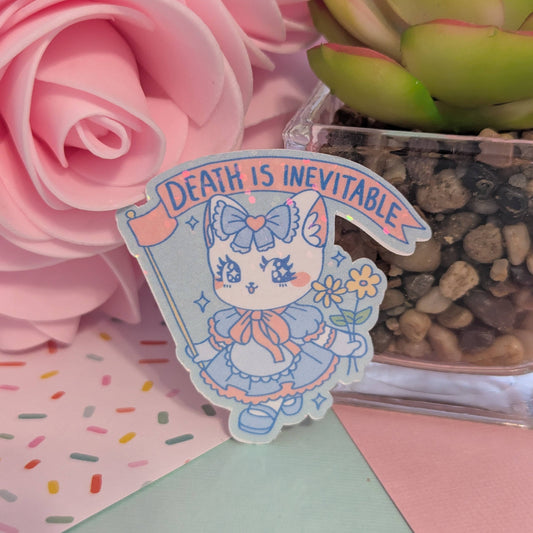Death is Inevitable Holographic Sticker