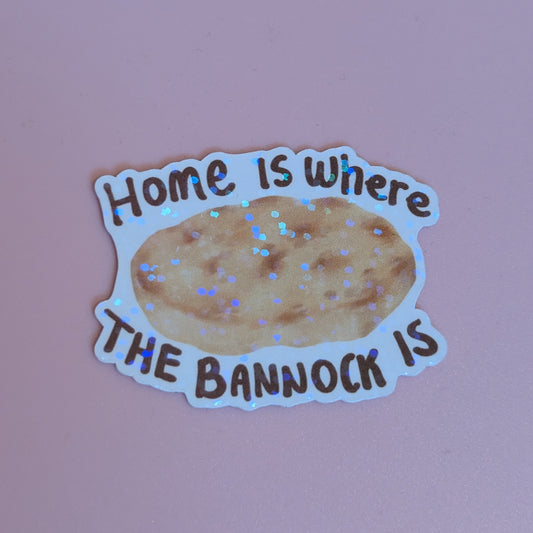 Home is where the bannock is Holographic Sticker
