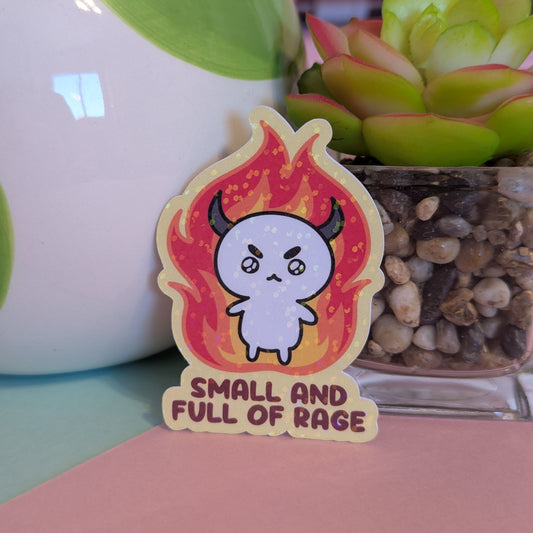 Small and Full of Rage Holographic Sticker